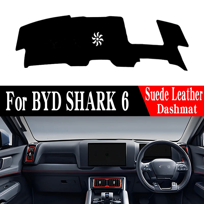 FOR BYD SHARK 6 MATDASH mat dashSuede Leather Dashmat Dash Mat Cover Dashboard Pad Sunshade Protection Non-sl